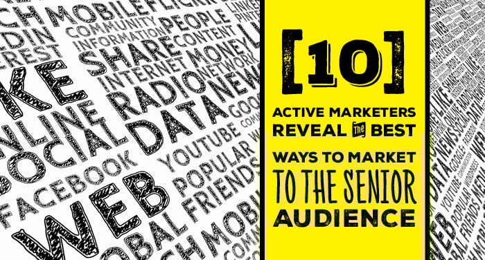10-Active-Marketers-Reveal-the-Best-Ways-to-Market-to-the-Senior