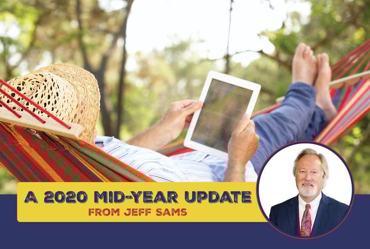 A 2020 Mid-Year Update From Jeff Sams