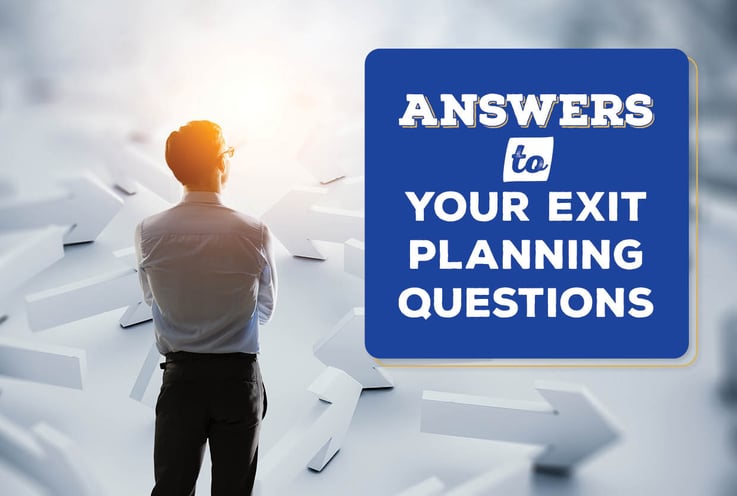 12 Exit Planning FAQs: Money, Options, Timing, & More