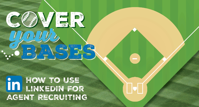 Cover Your Bases: How to Use LinkedIn for Agent Recruiting