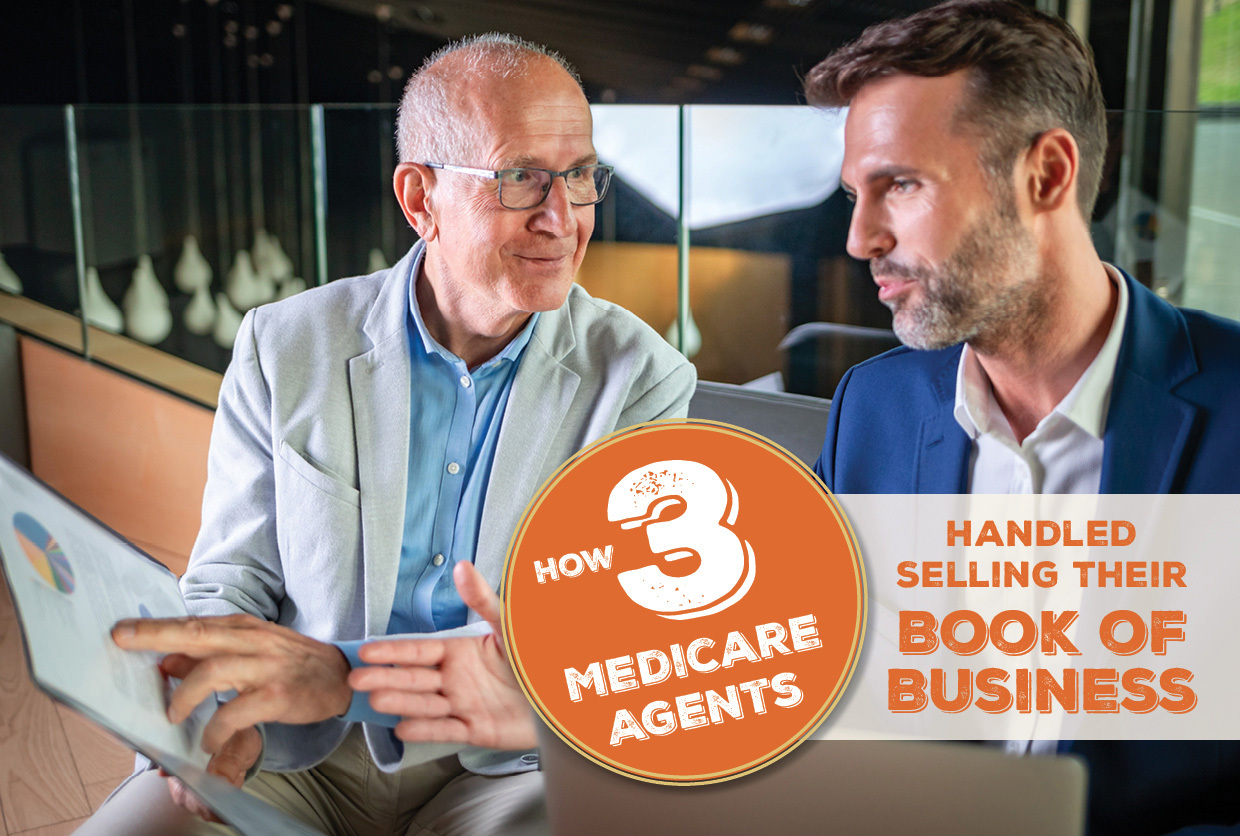 How 3 Medicare Agents Handled Selling Their Book Of Business