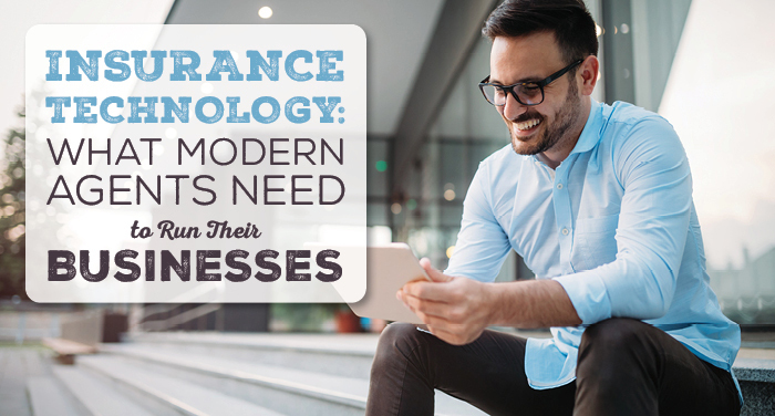 Insurance Technology: What Modern Insurance Agents Need to Run Their Businesses