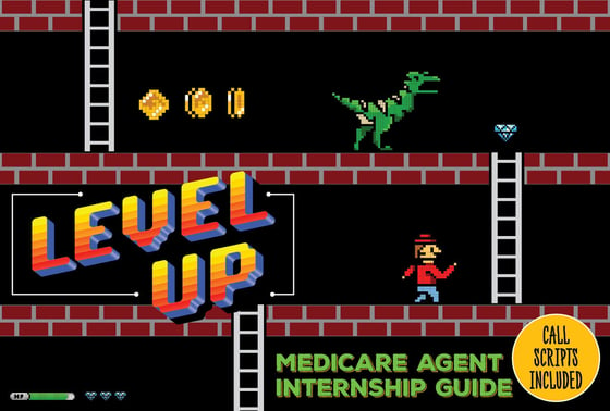 Level Up: Medicare Agent Internship Guide (Call Scripts Included)
