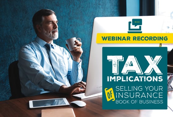 Tax Implications of Selling Your Insurance Book of Business
