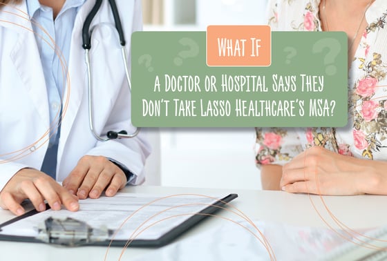 NH-What-If-a-Doctor-or-Hospital-Says-They-Dont-Take-Lasso-Healthcares-MSA