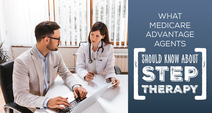 What Medicare Advantage Agents Should Know About Step Therapy