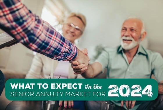 What to Expect In the Senior Annuity Market for 2024