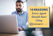 10 Reasons Every Agent Should Start Using IntegrityCONNECT