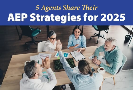 5 Agents Share Their AEP Strategies for 2025