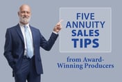 5 Annuity Sales Tips from Award Winning Producers