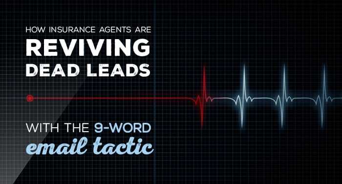 NH-How-Insurance-Agents-Are-Reviving-Dead-Leads-With-the-9-Word-Email-Tactic