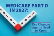 Medicare Part D in 2027: Key Changes Agents Need to Know