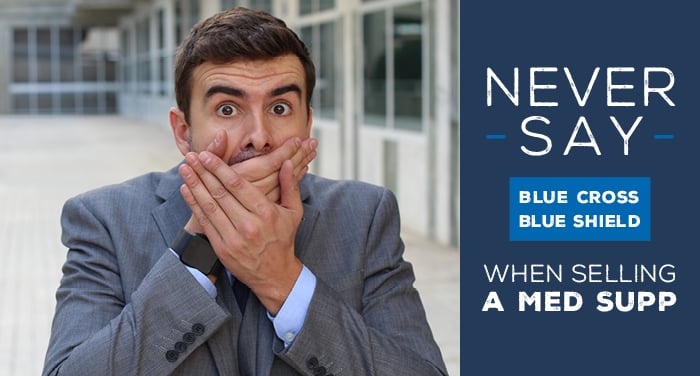 NH-Never-Say-Blue-Cross-Blue-Shield-When-Selling-a-Med-Supp