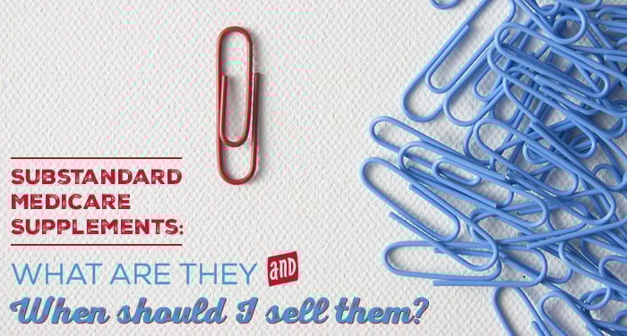 NH-Substandard-Medicare-Supplements-What-are-they-and-when-should-I-sell-them