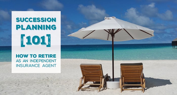 Succession Planning 101: How to Retire as an Independent Insurance Agent