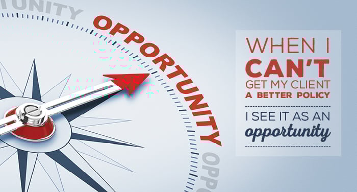 NH-When-I-Cant-Get-My-Client-a-Better-Policy-I-See-It-As-An-Opportunity