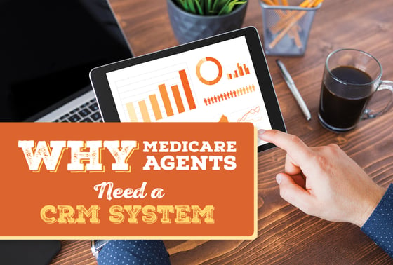 Why Medicare Agents Need a CRM System