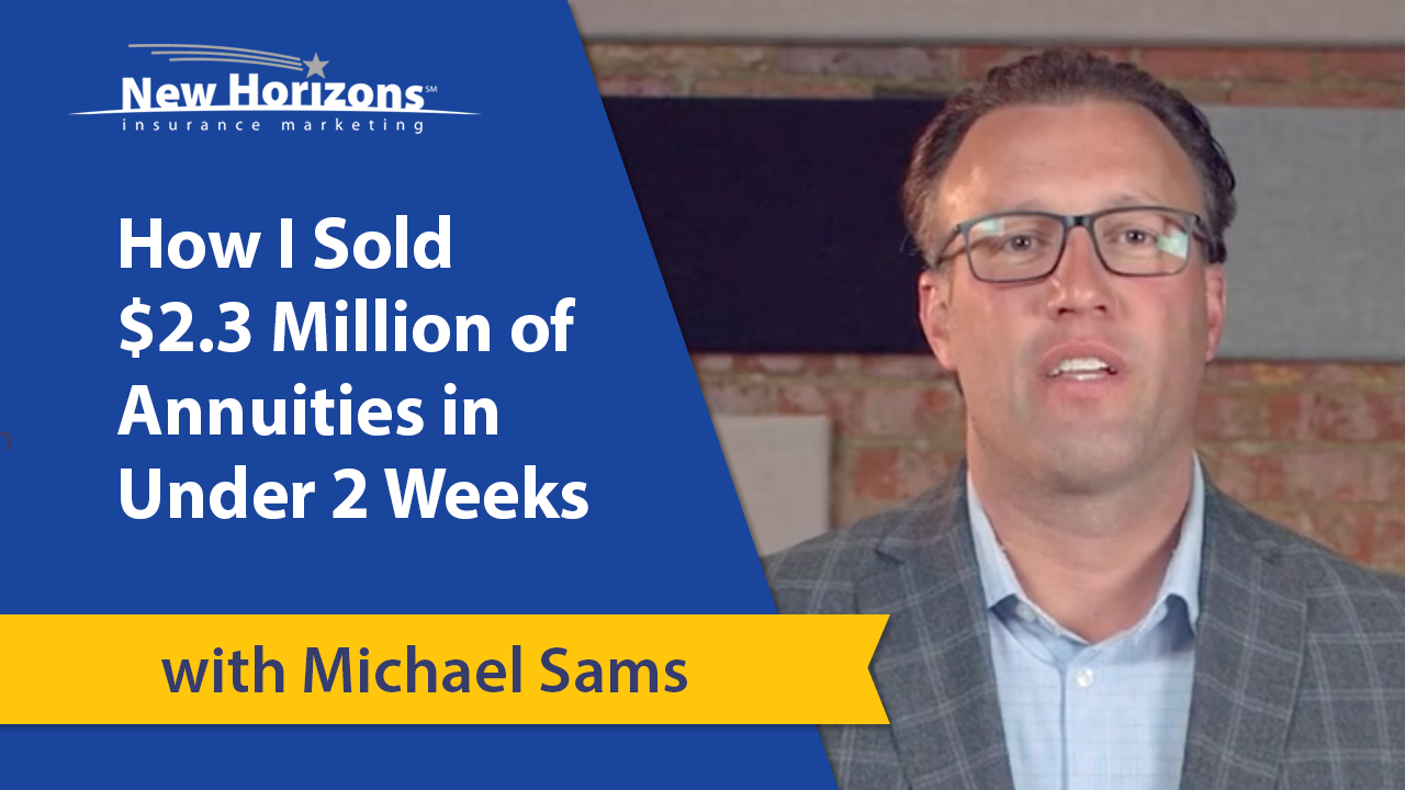 How I Sold $2.3 Million of Annuities in Under 2 Weeks