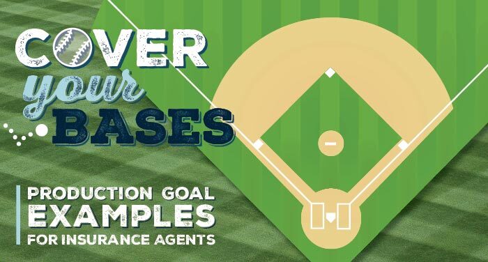 Cover Your Bases: Production Goal Examples for Insurance Agents