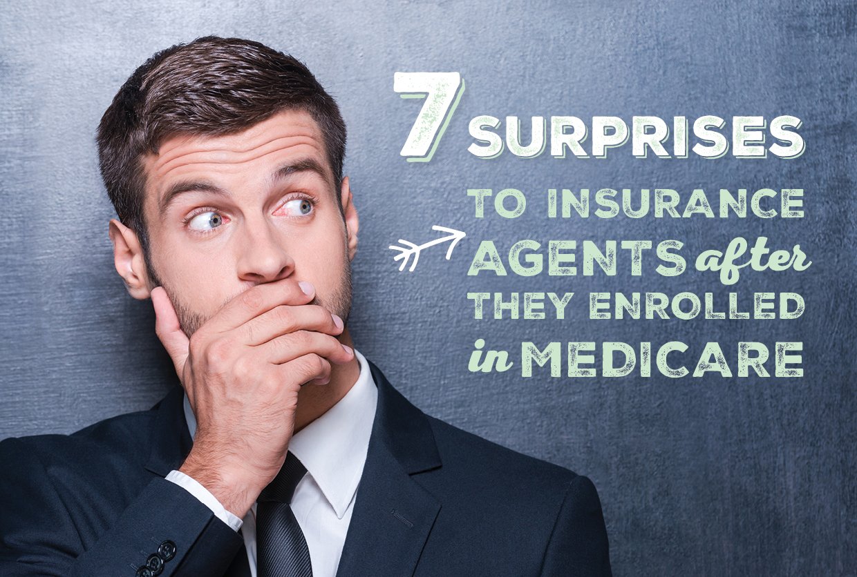 7 Surprises to Insurance Agents After They Enrolled in Medicare