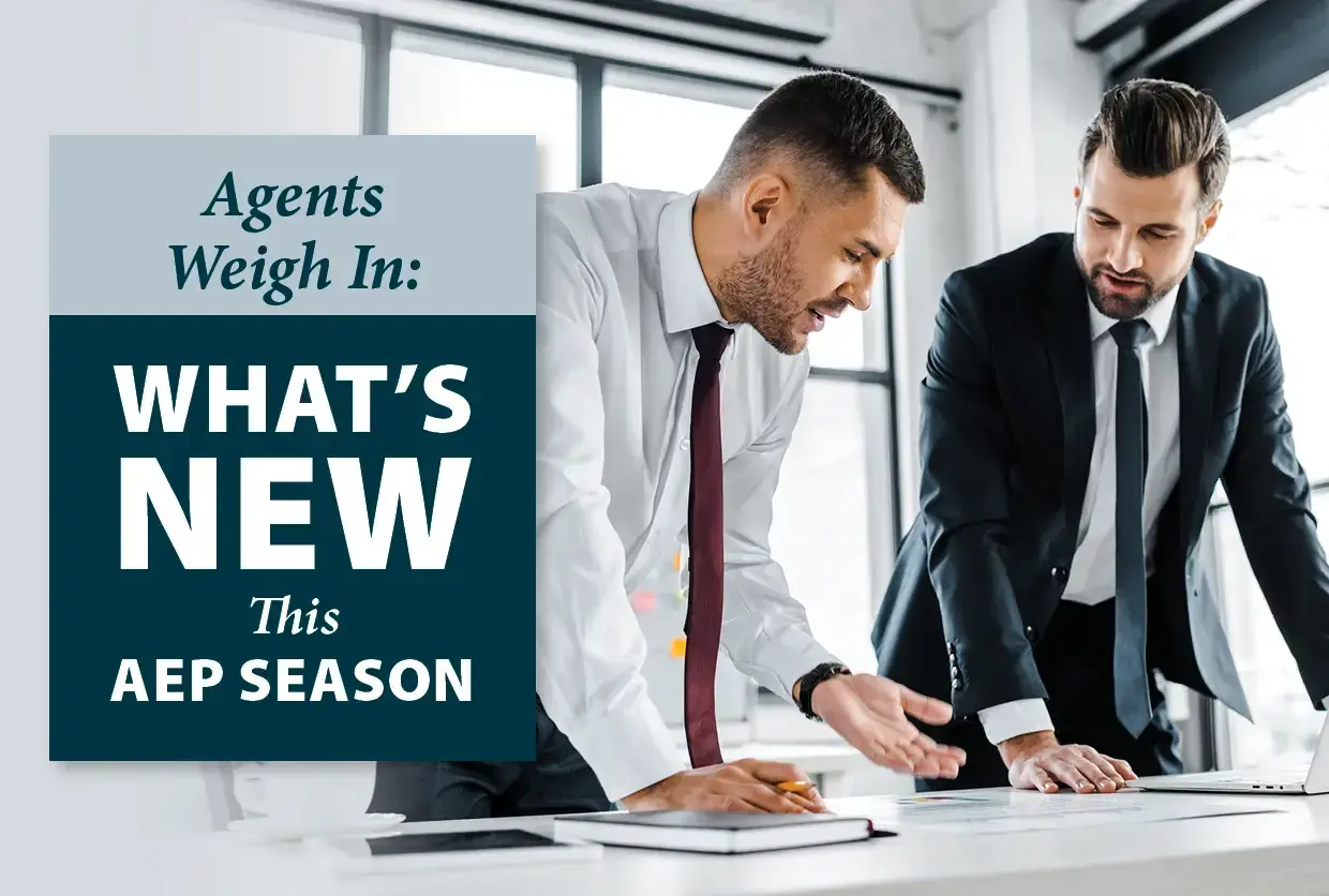 Agents Weigh In What’s New This AEP Season