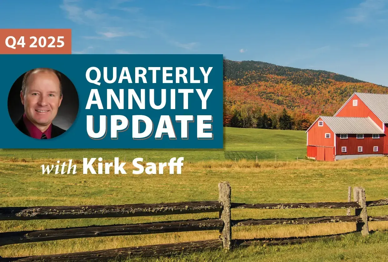 Quarterly Annuity Update with Kirk Sarff | Q4 2025